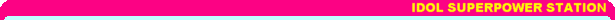 IDOL SUPERPOWER RANKING